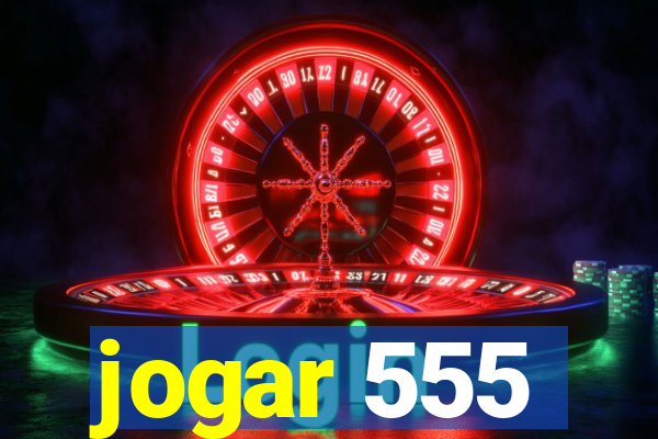 jogar 555